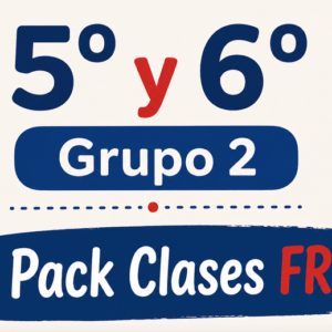 5º y 6º Grupo 2 Pack Clases FR